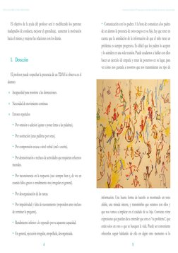 El objetivo de la ayuda del profesor será ir modificando los patrones 
inadaptados de conducta, mejorar el aprendizaje,  aume