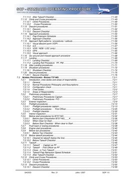 SOP  -  Standard Operating Procedures 
 
SAOOO 
Rev. 21 
Julho / 2007 
SOP 1-5 
 
7.1.11.5 After Takeoff Checklist ........