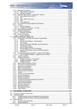 SOP  -  Standard Operating Procedures 
 
SAOOO 
Rev. 21 
Julho / 2007 
SOP 1-6 
 
7.2.14 Approach procedures...............