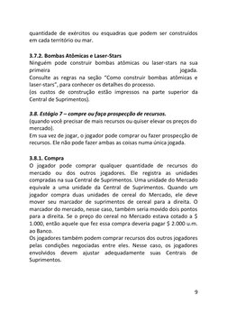 9 
 
quantidade de exércitos ou esquadras que podem ser construídos 
em cada território ou mar. 
3.7.2. Bombas Atômicas e Las