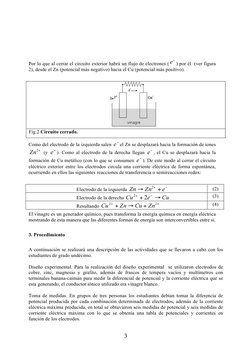 3 
Por lo que al cerrar el circuito exterior habrá un flujo de electrones (
) por él  (ver figura 
2), desde el Zn (potenci