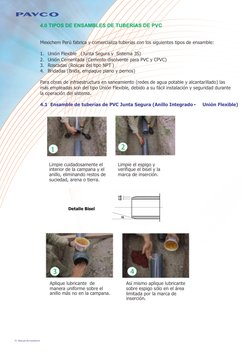 10   Manual de instalación   
4.0 TIPOS DE ENSAMBLES DE TUBERÍAS DE PVC
Mexichem Perú fabrica y comercializa tuberías con los