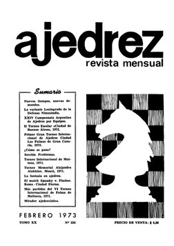 Nuevos tiempos, nuevas de-
mandas. 
La variante Leningrado de la 
Defensa Nimzoindia. 
XXIV Campeonato Argentino 
de Ajedrez