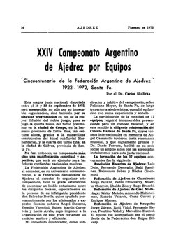 76 
AJEDREZ 
FEBRERo Dll 1973 
XXIV Campeonato Argentino 
de Aiedrez por Equipos 
'Cincuentenario de la Federaci6n Argentina