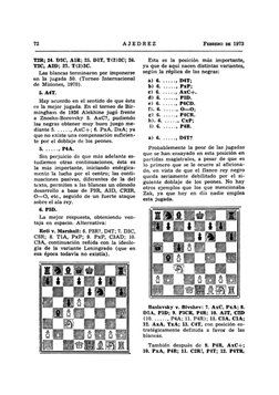 72 
AJEDREZ 
FEBRERO DE 1973 
T2R; 24. D2C, AlR; 25. DlT, T(2)2C; 26. 
T2C, A2D; 27. T(3)3C. 
Las blancas terminaron por impo