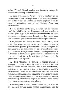 4 
 
se lee: “Y creó Dios al hombre a su imagen, a imagen de 
Dios lo creó; varón y hembra los creó”. 
Al decir primeramente
