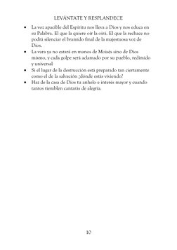 LEVÁNTATE Y RESPLANDECE 
 
10 
 La voz apacible del Espíritu nos lleva a Dios y nos educa en 
su Palabra. El que la quiere o