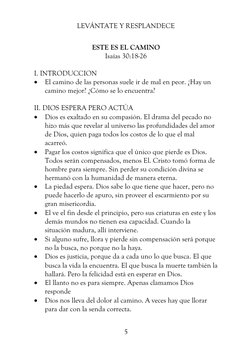 LEVÁNTATE Y RESPLANDECE 
 
5 
 
ESTE ES EL CAMINO 
Isaías 30:18-26 
 
I. INTRODUCCION 
 El camino de las personas suele ir d
