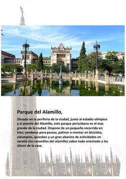 Parque del Alamillo,
Situado en la periferia de la ciudad, junto al estadio olímpico 
y al puente del Alamillo, este parque p