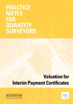 PRACTICE 
NOTES 
FOR 
QUANTITY 
SURVEYORS
Valuation for 
Interim Payment Certificates
