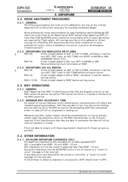 EDINBURGH, UK
EGPH/EDI
EDINBURGH
JEPPESEN
+
.AIRPORT.BRIEFING.
3.2. NOISE ABATEMENT PROCEDURES
3.2.1. GENERAL
The following p