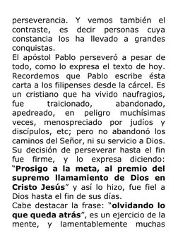 perseverancia. Y vemos también el 
contraste, es decir personas cuya 
constancia los ha llevado a grandes 
conquistas. 
El ap