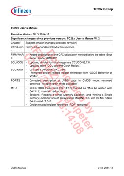 TC29x B-Step
 
User’s Manual
V1.3, 2014-12
 
TC29x User’s Manual
Revision History: V1.3 2014-12
Significant changes since pre