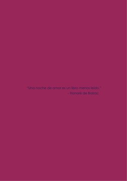 “Una noche de amor es un libro menos leído.”
 - Honoré de Balzac
