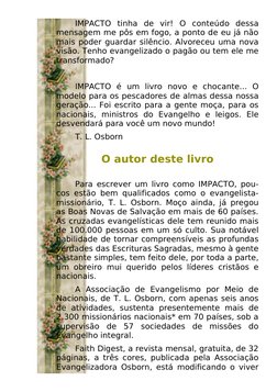 IMPACTO  tinha  de  vir!  O  conteúdo  dessa 
mensagem me pôs em fogo, a ponto de eu já não 
mais poder guardar silêncio. Alv