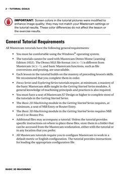 2 • TUTORIAL GOALS
BASIC 3D MACHINING
IMPORTANT: Screen colors in the tutorial pictures were modified to 
enhance image quali