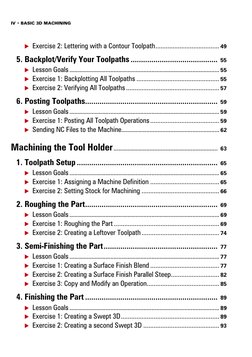 IV • BASIC 3D MACHINING
Exercise 2: Lettering with a Contour Toolpath..................................... 49
5. Backplot/Ve
