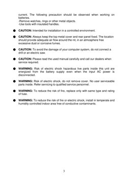 3 
current. The following precaution should be observed when working on 
batteries. 
-Remove watches, rings or other metal