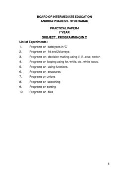 5
BOARD OF INTERMEDIATE EDUCATION
ANDHRA PRADESH - HYDERABAD
PRACTICAL PAPER-I
IstYEAR
SUBJECT : PROGRAMMING IN C
List of Exp