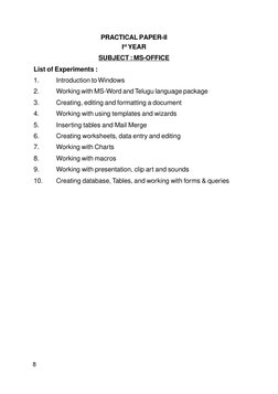 8
PRACTICAL PAPER-II
Ist YEAR
SUBJECT : MS-OFFICE
List of Experiments :
1.
Introduction to Windows
2.
Working with MS-Word an