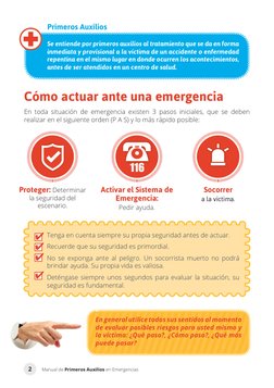Manual de Primeros Auxilios en Emergencias
2
Primeros Auxilios
Se entiende por primeros auxilios al tratamiento que se da en