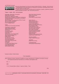 2018 Ministério da Saúde.
BY
SA
Esta obra é disponibilizada nos termos da Licença Creative Commons – Atribuição – Não Comerci