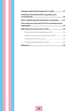 6
Testagem rápida de HIV, hepatites B e C e sífilis...........................37
Prevenção à transmissão de IST na gravidez,