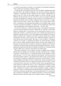 e a técnica de apresentar um idioma a um estudante são totalmente diferentes, 
como os professores de línguas modernas sabem.