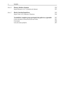 Parte 6 
Deuses, destino e homem 
225
Seção Dezenove A–F: A história de Adrasto 
227
Parte 7 
Herói e heroína homéricos 
243