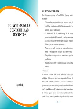 13
PRINCIPIOS DE LA 
CONTABILIDAD 
DE COSTOS
Capítulo 1
OBJETIVOS GENERALES
Los objetivos que persigue la Contabilidad de Cos
