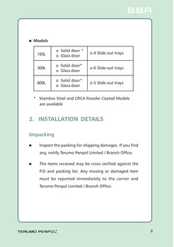 6
B B R
B B R
B B R
B B R
B B R
®
165L
o Solid door *
o 4 Slide out trays
o Glass door
300L
o Solid door*
o 6 Slide out trays