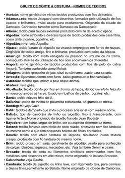 GRUPO DE CORTE & COSTURA - NOMES DE TECIDOS
• Acetato: nome genérico de vários tecidos produzidos com fios deacetato.
• Adama