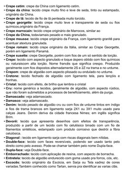 • Crepe cetim: crepe da China com ligamento cetim.
• Crepe da china: tecido crepe muito fino e leve de seda, tinto ou estampa