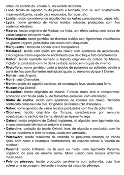 tintos, no sentido do urdume ou no sentido da trama.
• Lona: tecido de algodão muito pesado e fechado, com ou sem acabamento