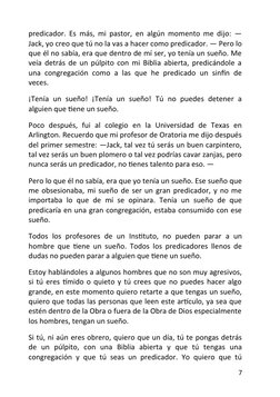 predicador. Es más, mi pastor, en algún momento me dijo: —
Jack, yo creo que tú no la vas a hacer como predicador. — Pero lo