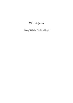 Vida de Jesus
Georg Wilhelm Friedrich Hegel
