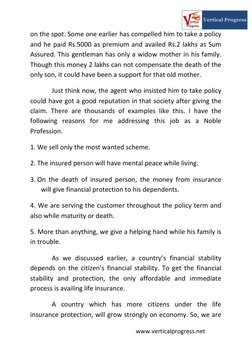 www.verticalprogress.net 
on the spot. Some one earlier has compelled him to take a policy 
and he paid Rs.5000 as premiu
