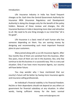 www.verticalprogress.net 
Introduction: 
 
Life Insurance Industry in India has faced frequent 
changes so far. Each time