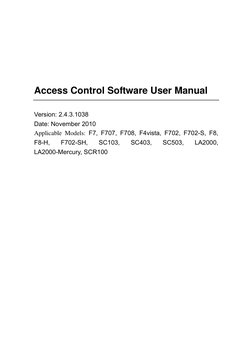 Access Control Software User Manual 
 
Version: 2.4.3.1038  
Date: November 2010 
Applicable Models: F7, F707, F708, F4vi