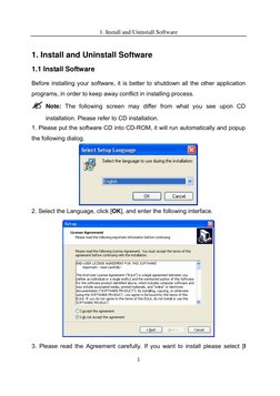 1. Install and Uninstall Software 
1. Install and Uninstall Software 
1.1 Install Software 
Before installing your software,