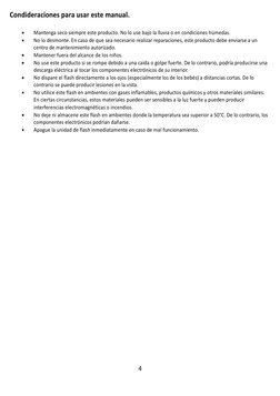  
4	  
Condideraciones	  para	  usar	  este	  manual.	  
	  
•  
Mantenga	  seco	  siempre	  este	  producto.