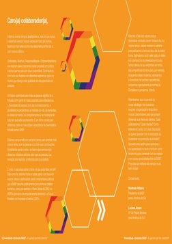 Caro(a) colaborador(a),
Estamos vivendo tempos desafiadores e, mais do que nunca,
é essencial vivenciar nossos valores em tu