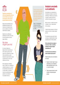 “Todas as pessoas nascem
livres e iguais em dignidade
e em direitos. Dotadas de
razão e de consciência,
devem agir umas p