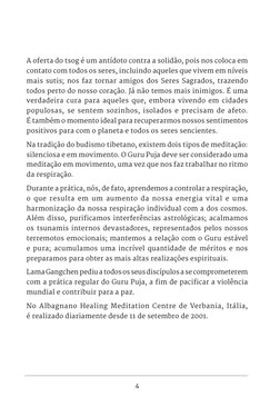 4
A oferta do tsog é um antídoto contra a solidão, pois nos coloca em 
contato com todos os seres, incluindo aqueles que vive