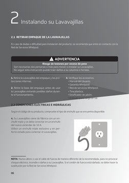 Instalando su Lavavajillas 
2
2.1  RETIRAR EMPAQUE DE LA LAVAVAJILLAS 
1. Retire la Lavavajillas del empaque y las pro­