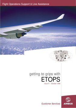 getting to grips with
ETOPS
issue V - October 1998 
Flight Operations Support & Line Assistance
