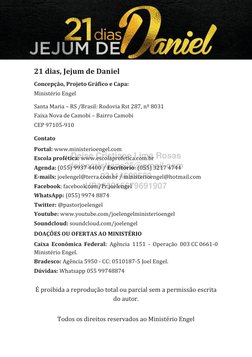 Página 3 
 
 
 
21 dias, Jejum de Daniel 
Concepção, Projeto Gráfico e Capa: 
Ministério Engel  
Santa Maria – RS /Brasil