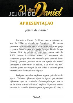 Página 5 
 
 
 
APRESENTAÇÃO 
Jejum de Daniel 
 
Durante a Escola Profética, que aconteceu no 
ano de 2016 na cidade de C
