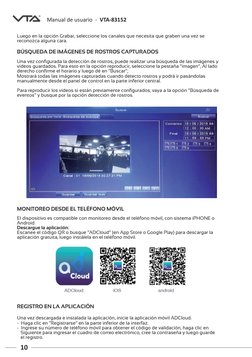 Manual de usuario  -  VTA-83152
10
Luego en la opción Grabar, seleccione los canales que necesita que graben una vez se 
reco