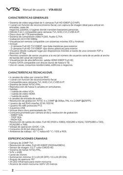 Manual de usuario  -  VTA-83152
2
CARACTERÍSTICAS GENERALES
• Sistema de video seguridad de 4 cámaras Full HD 1080P (2.0 MP).